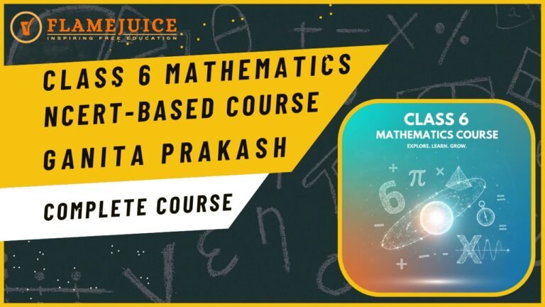 Class 6 Mathematics NCERT-Based Complete Course | Ganita Prakash
